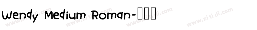Wendy Medium Roman字体转换